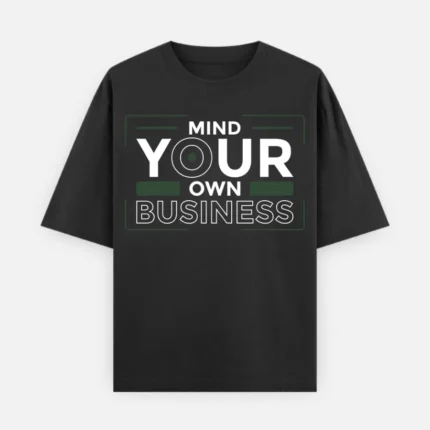 240 GSM Oversized graphic tee with 'Mind Your Own Business' typography, minimalist streetwear design.240 GSM Oversized black graphic tee with 'Mind Your Own Business' typography, minimalist streetwear design.